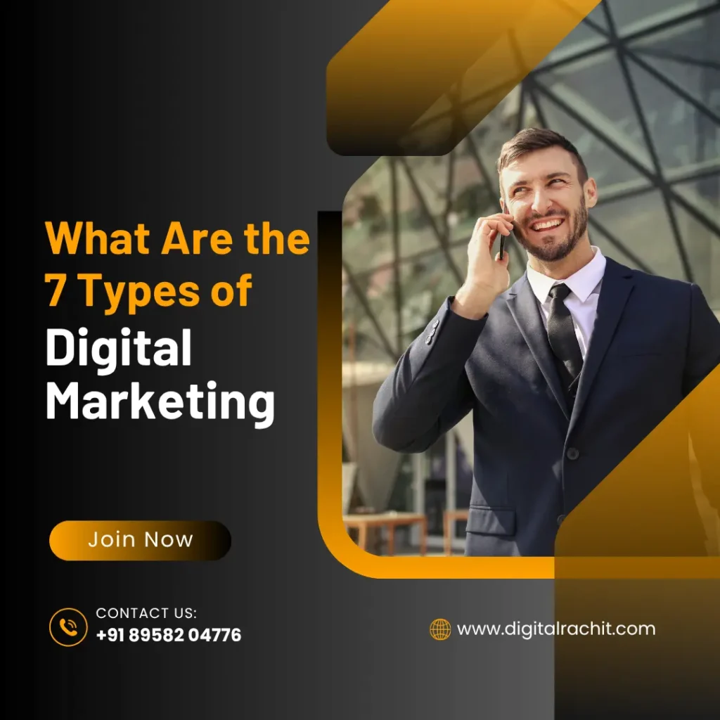 What Are the 7 Types of Digital Marketing?